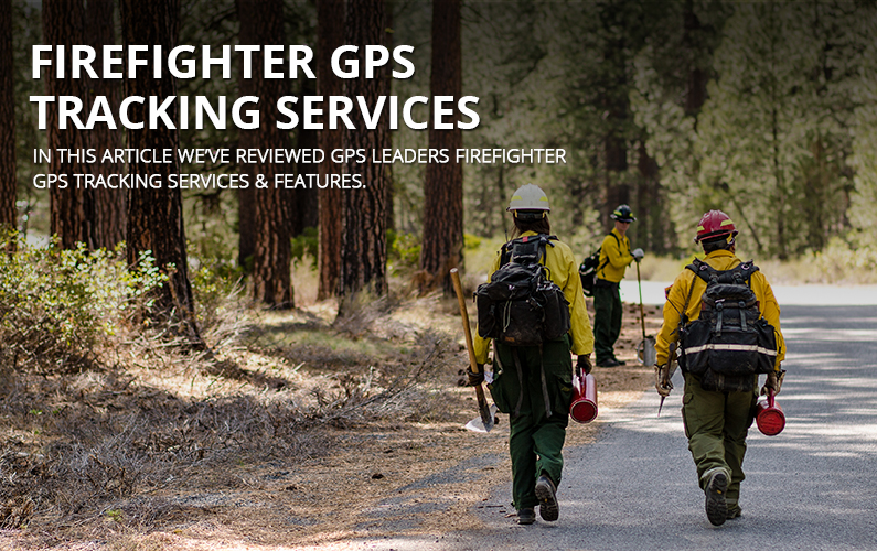 Firefighter GPS tracking Services | GPS LEADERS