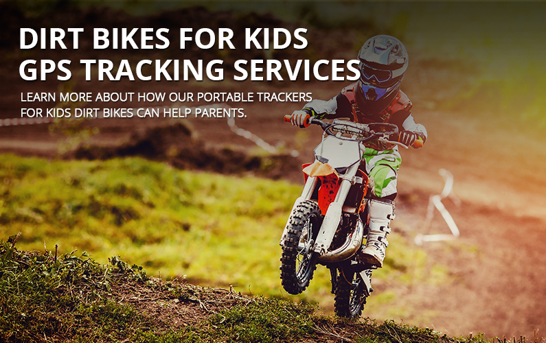 Dirt Bikes for Kids GPS Tracking Services | GPS LEADERS