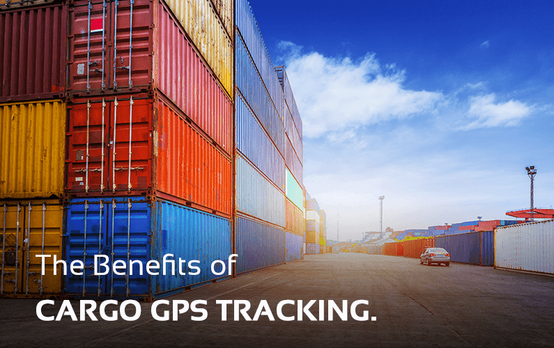 The Benefits of Cargo GPS Tracking | GPS LEADERS