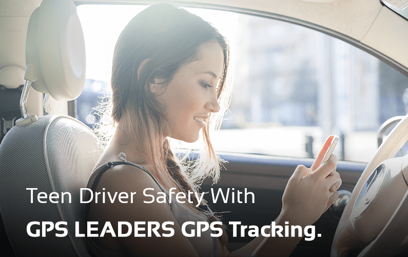 Teen Driver Safety With GPS Tracking | GPS LEADER