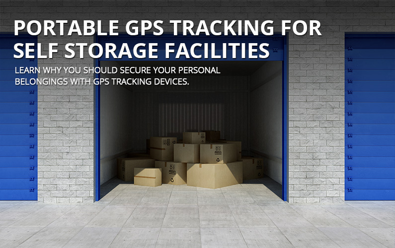 Portable GPS Tracking For Self Storage Facilities | GPS LEADERS