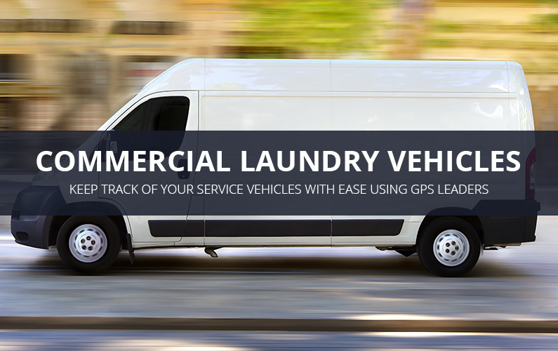 Commercial Laundry Vehicle GPS Tracking | GPS LEADERS