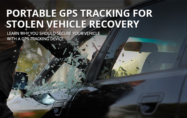 Portable GPS Tracking For Stolen Vehicle Recovery | GPS LEADERS