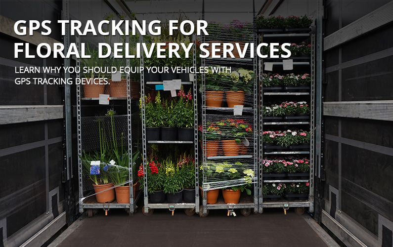 GPS Tracking For Floral Delivery Services | GPS LEADERS