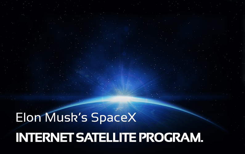 Elon Musk’s SpaceX Internet Satellite Program